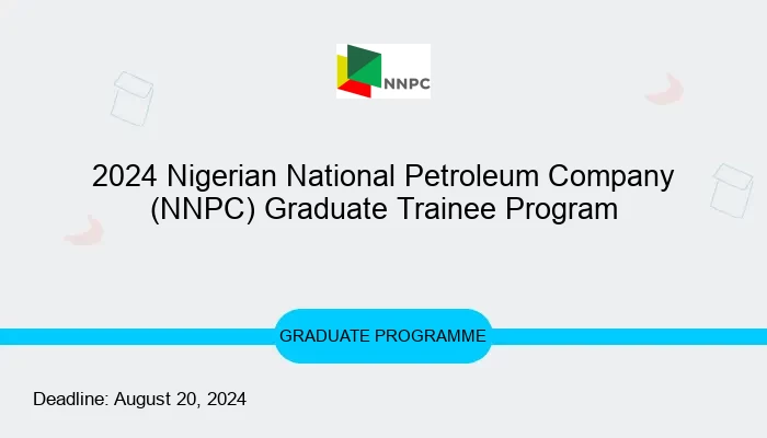 2024 Nigerian National Petroleum Company (NNPC) Graduate Trainee Program